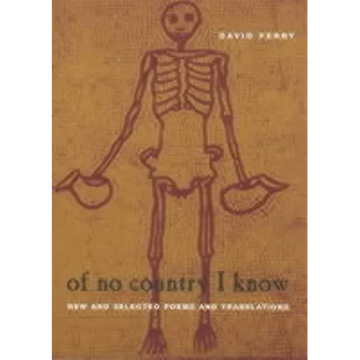 Of No Country I Know: New and Selected Poems and Translations - Paperback