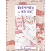 Needleweaving and Embroidery: Embellished Treasures - Paperback