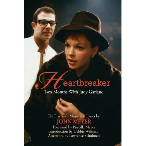 Heartbreaker: Two Months with Judy Garland
