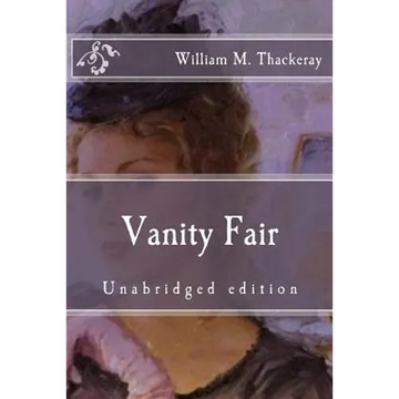 Vanity Fair: Unabridged edition - Paperback