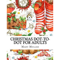 Christmas Dot-to-Dot For Adults: Dot-to-Dot Holiday Season Puzzles - Paperback