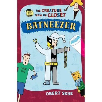 Batneezer: The Creature from My Closet - Paperback