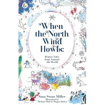 When the North Wind Howls: Winter Tales from Around the World - Paperback
