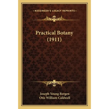 Practical Botany (1911) - Paperback