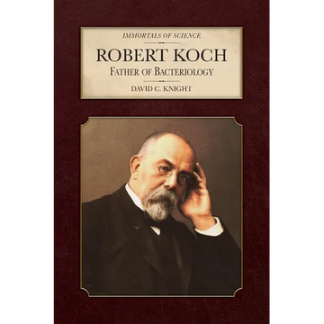 Robert Koch: Father of Bacteriology - Paperback