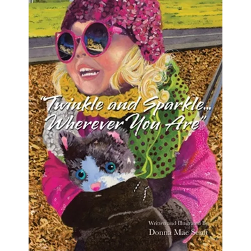 "Twinkle and Sparkle... Wherever You Are" - Paperback