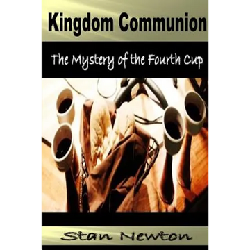 Kingdom Communion: Mystery of the Fourth Cup - Paperback