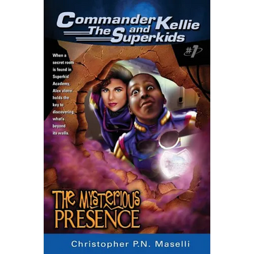 (Commander Kellie and the Superkids' Adventures #1) the Mysterious Presence - Paperback