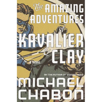 The Amazing Adventures of Kavalier & Clay - Hardcover