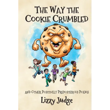 The Way the Cookie Crumbled: And Other Positively Preposterous Poems - Paperback