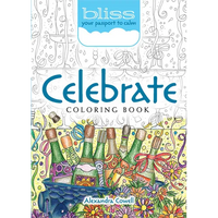Bliss Celebrate Coloring Book: Your Passport to Calm - Paperback