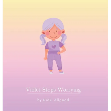 Violet Stops Worrying - Hardcover