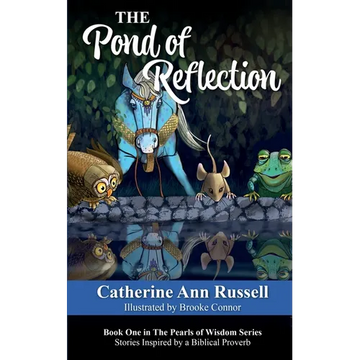 The Pond of Reflection: Book One in The Pearls of Wisdom Series: Stories Inspired by a Biblical Proverb - Paperback