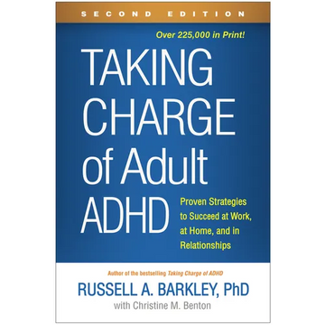 Taking Charge of Adult ADHD: Proven Strategies to Succeed at Work, at Home, and in Relationships - Paperback