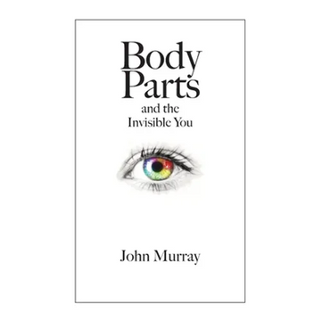 Body Parts and the Invisible You - Paperback