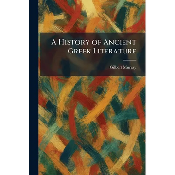 A History of Ancient Greek Literature - Paperback