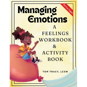 Managing Emotions: A Feelings Workbook & Activity Book for Kids - Paperback