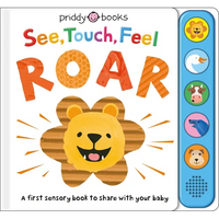 See, Touch, Feel: Roar: A First Sensory Book - Hardcover