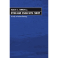 Dying and Rising with Christ