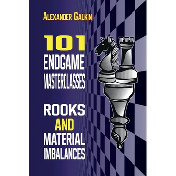 101 Endgame Masterclasses: Rooks and Material Imbalances - Paperback