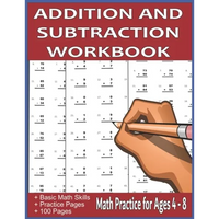 Addition and Subtraction Workbook: Math Practice for Ages 4-8 - Paperback