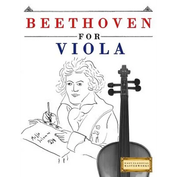 Beethoven for Viola: 10 Easy Themes for Viola Beginner Book - Paperback