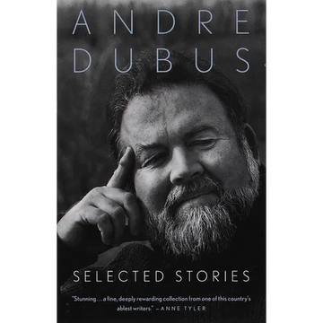 Selected Stories of Andre Dubus - Paperback