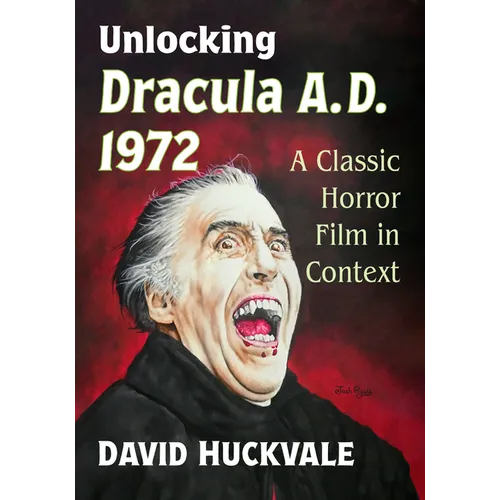 Unlocking Dracula A.D. 1972: A Classic Horror Film in Context