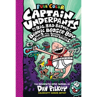 Captain Underpants and the Big, Bad Battle of the Bionic Booger Boy, Part 2: The Revenge of the Ridiculous Robo-Boogers: Color Edition (Captain Underp - Hardcover