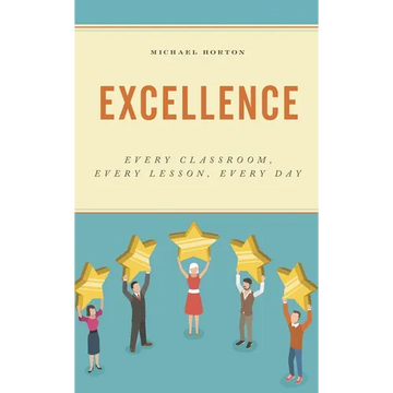 Excellence: Every Classroom, Every Lesson, Every Day - Paperback