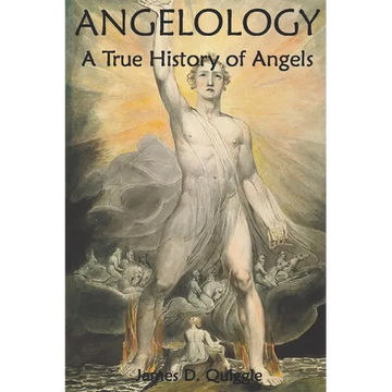 Angelology, A True History of Angels - Paperback