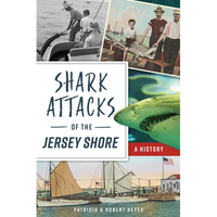 Shark Attacks of the Jersey Shore: A History - Paperback