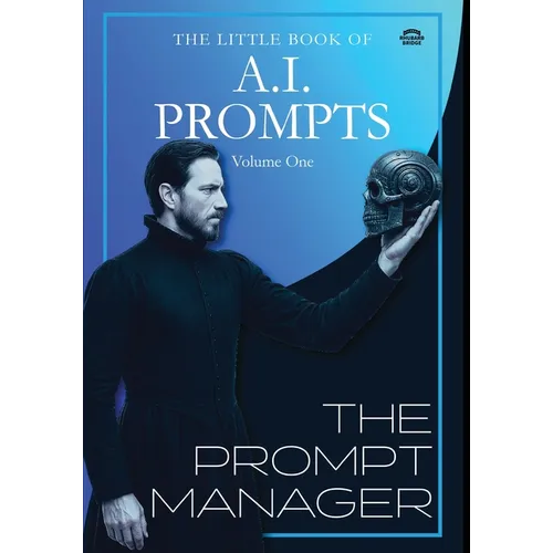 The Little Book Of A.I. Prompts - The Prompt Engineer