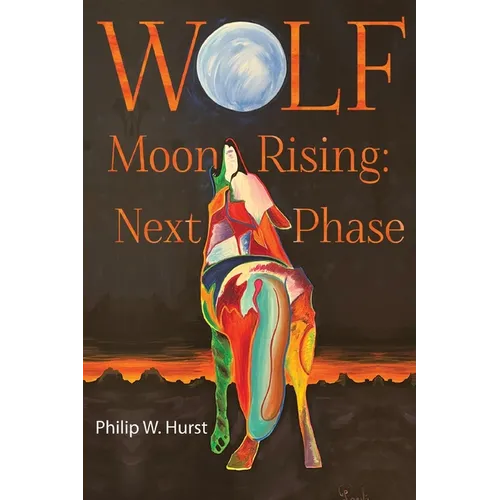 Wolf Moon Rising: Next Phase