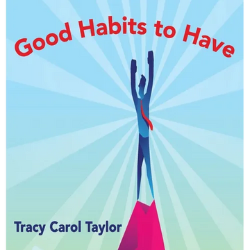 Good Habits to Have - Hardcover