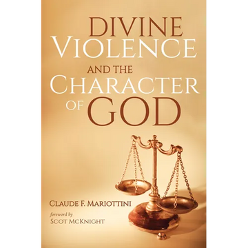 Divine Violence and the Character of God - Paperback