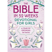 Bible in 52 Weeks Devotional for Girls: A Year of Growing in Faith - Paperback