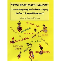 The Broadway Sound: The Autobiography and Selected Essays of Robert Russell Bennett - Paperback