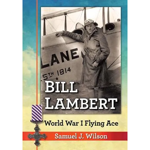 Bill Lambert: World War I Flying Ace