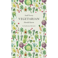 Stuff Every Vegetarian Should Know - Hardcover