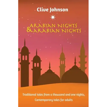 Arabian Nights & Arabian Nights: Traditional tales from a thousand and one nights, Contemporary tales for adults - Paperback
