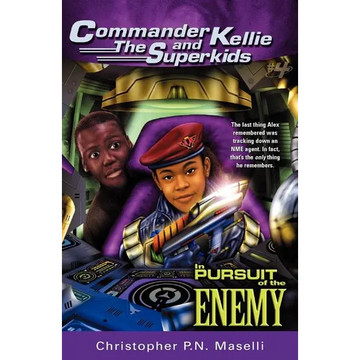 (Commander Kellie and the Superkids' Novel #4) in Pursuit of the Enemy - Paperback