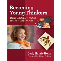 Becoming Young Thinkers: Deep Project Work in the Classroom - Paperback