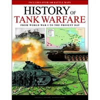 History of Tank Warfare: From World War I to the Present Day - Hardcover