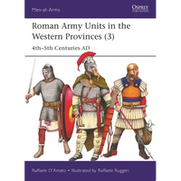 Roman Army Units in the Western Provinces (3): 4th-5th Centuries AD - Paperback