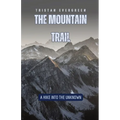 The Mountain Trail: A Hike into the Unknown
