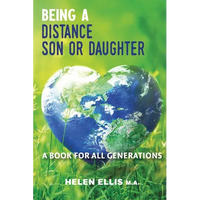 Being a Distance Son or Daughter: A Book for ALL Generations - Paperback