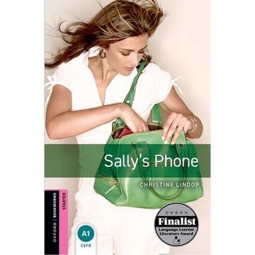 Oxford Bookworms Library: Sally's Phone: Starter: 250-Word Vocabulary - Paperback