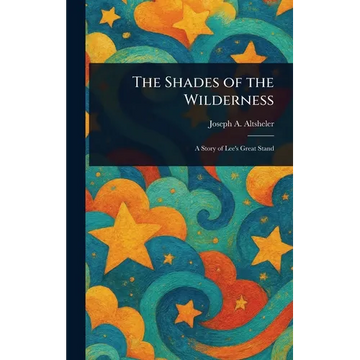 The Shades of the Wilderness - Hardcover