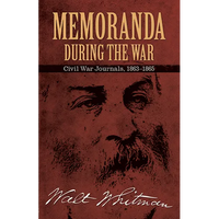 Memoranda During the War: Civil War Journals, 1863-1865 - Paperback